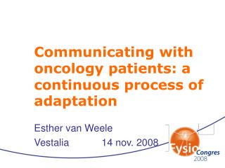 Communicating with oncology patients: a continuous process of adaptation