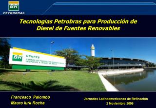 Tecnolog í as Petrobras para Producción de Diesel de Fuentes Renovables