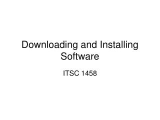 Downloading and Installing Software