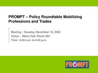 PROMPT – Policy Roundtable Mobilizing Professions and Trades
