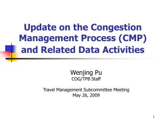 Update on the Congestion Management Process (CMP) and Related Data Activities