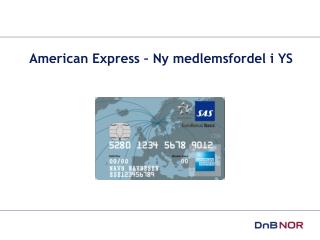 American Express – Ny medlemsfordel i YS