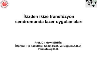 İkizden ikize transfüzyon sendromunda lazer uygulamaları