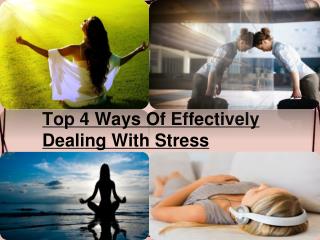 Top 4 Ways Of Dealing With Stress Effectively.pptx