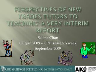 Perspectives of new Trades tutors to teaching: A very interim report