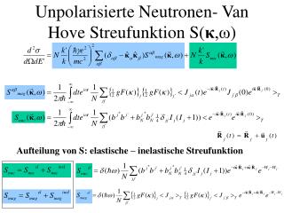 Unpolarisierte Neutronen- Van Hove Streufunktion S( κ ,ω )