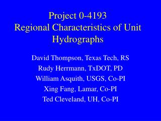 Project 0-4193 Regional Characteristics of Unit Hydrographs
