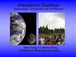 Atmospheric Soundings : Radiosondes, Dropsondes and Driftsondes