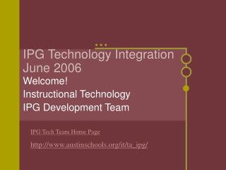 IPG Technology Integration June 2006