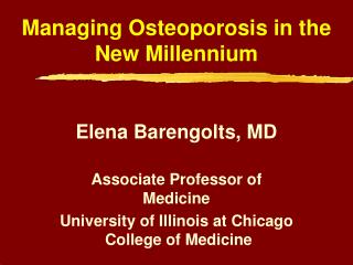 Managing Osteoporosis in the New Millennium