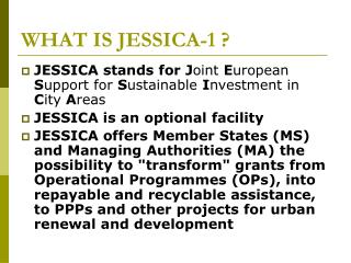 WHAT IS JESSICA-1 ?