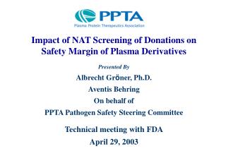 Impact of NAT Screening of Donations on Safety Margin of Plasma Derivatives Presented By