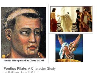 Pontius Pilate: A Character Study by William Jarod Webb