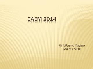 CAEM 2014