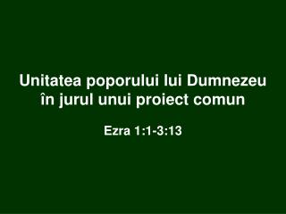 Unitatea poporului lui Dumnezeu în jurul unui proiect comun