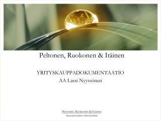 Peltonen, Ruokonen &amp; Itäinen