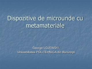 Dispozitive de microunde cu metamateriale