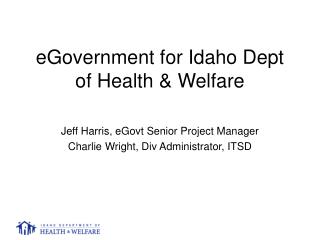 eGovernment for Idaho Dept of Health &amp; Welfare