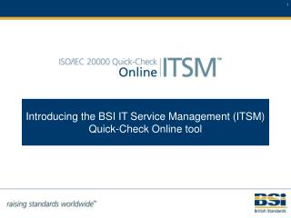 Introducing the BSI IT Service Management (ITSM) Quick-Check Online tool