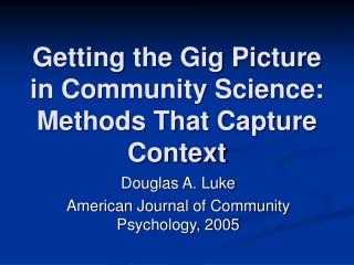 Getting the Gig Picture in Community Science: Methods That Capture Context