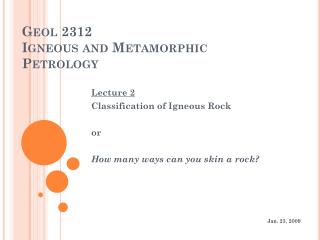 Geol 2312 Igneous and Metamorphic Petrology