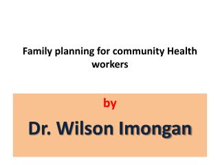 Family planning for community Health workers