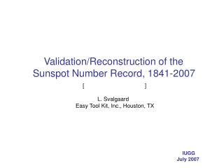 Validation/Reconstruction of the Sunspot Number Record, 1841-2007