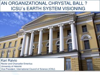 AN ORGANIZATIONAL CHRYSTAL BALL ? ICSU´s EARTH SYSTEM VISIONING