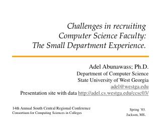Challenges in recruiting Computer Science Faculty: The Small Department Experience.
