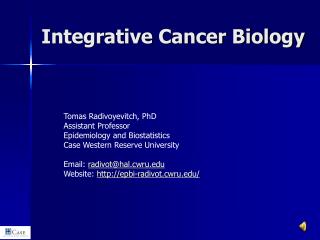 Integrative Cancer Biology