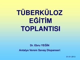 TÜBERKÜLOZ 	 EĞİTİM TOPLANTISI