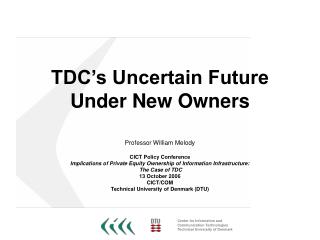 TDC’s Uncertain Future Under New Owners