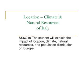 Location – Climate &amp; Natural Resources of Italy