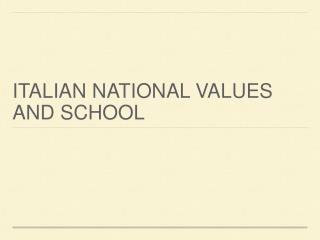 ITALIAN NATIONAL VALUES AND SCHOOL