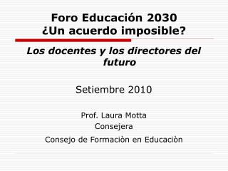 Foro Educación 2030 ¿Un acuerdo imposible?