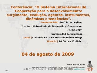 Conferencista| Prof. Bruno Ayllon, Instituto Univesitario de Desarrollo y Cooperación (IUDC-UCM)