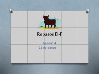 Repasos D-F