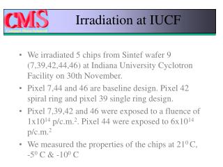 Irradiation at IUCF