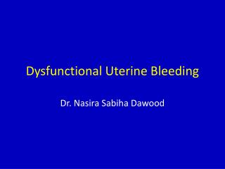 Dysfunctional Uterine Bleeding