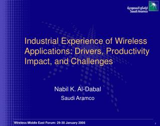 Industrial Experience of Wireless Applications: Drivers, Productivity Impact, and Challenges