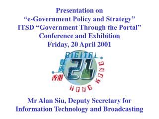 Mr Alan Siu, Deputy Secretary for Information Technology and Broadcasting