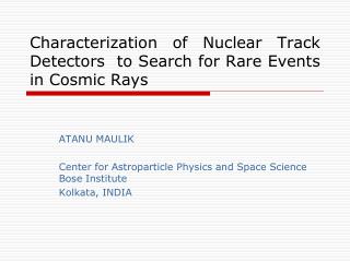 Characterization of Nuclear Track Detectors to Search for Rare Events in Cosmic Rays