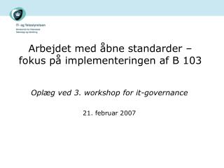 Arbejdet med åbne standarder – fokus på implementeringen af B 103