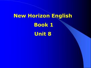 Ppt New Horizon English Book 1 Unit 8 Powerpoint Presentation Free Download Id