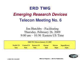 ERD TWG Emerging Research Devices Telecon Meeting No. 6