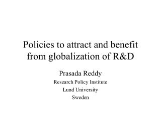Policies to attract and benefit from globalization of R&amp;D