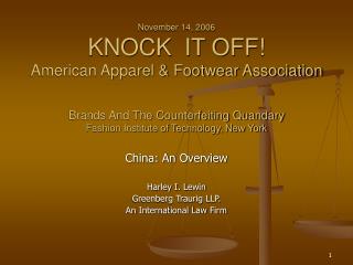 China: An Overview Harley I. Lewin Greenberg Traurig LLP. An International Law Firm