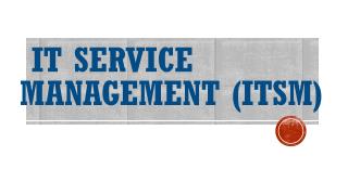 IT Service Management (ITSM)