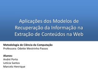 Aplicações dos Modelos de Recuperação da Informação na Extração de Conteúdos na Web