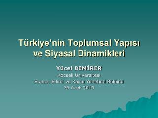 Türkiye’nin Toplumsal Yapısı ve Siyasal Dinamikleri